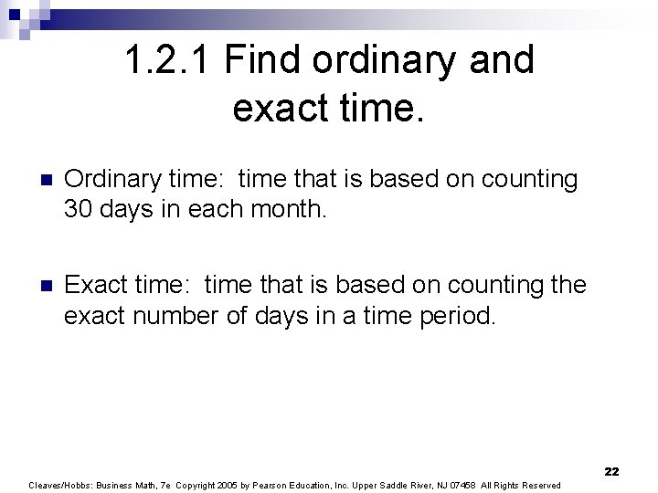 1. 2. 1 Find ordinary and exact time. n Ordinary time: time that is