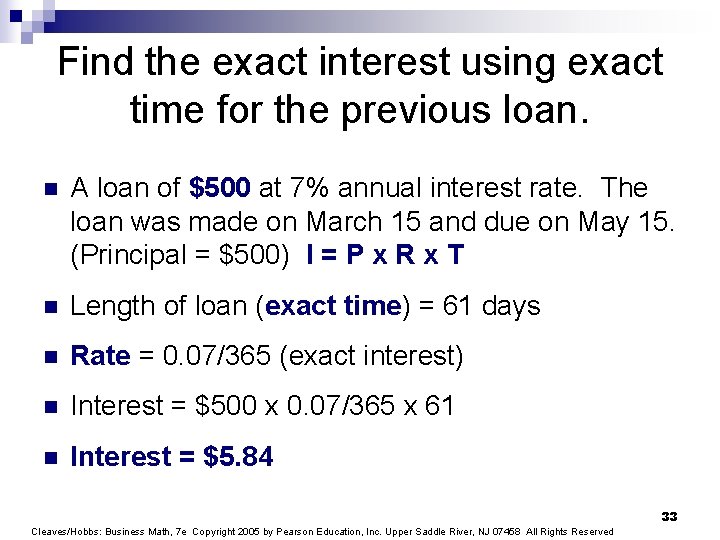 Find the exact interest using exact time for the previous loan. n A loan