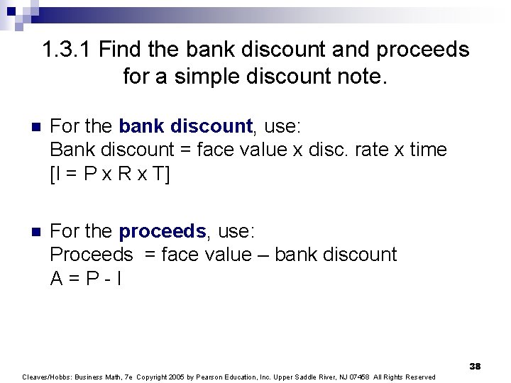 1. 3. 1 Find the bank discount and proceeds for a simple discount note.