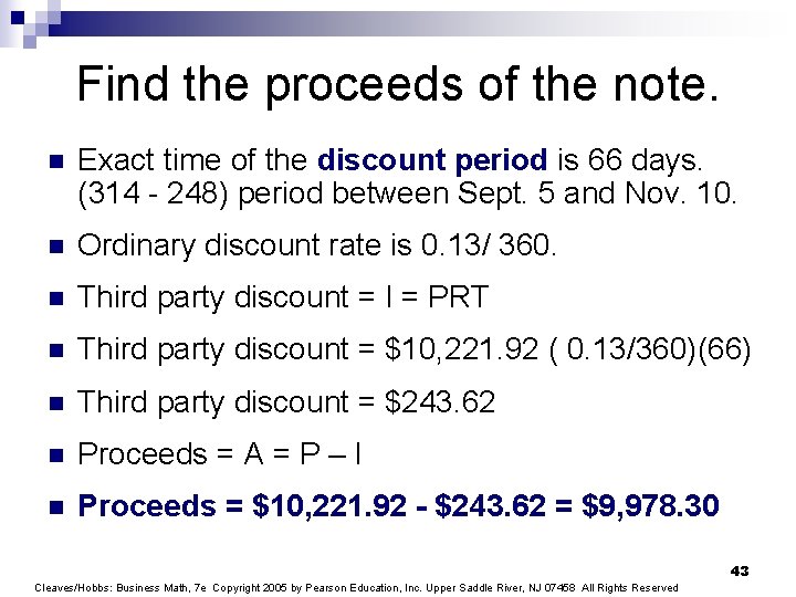 Find the proceeds of the note. n Exact time of the discount period is