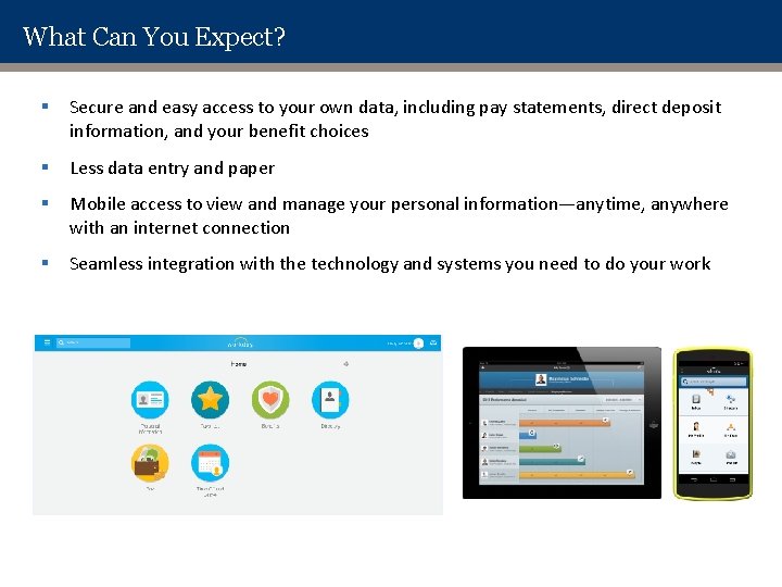 What Can You Expect? § Secure and easy access to your own data, including What Can You Expect? § Secure and easy access to your own data, including