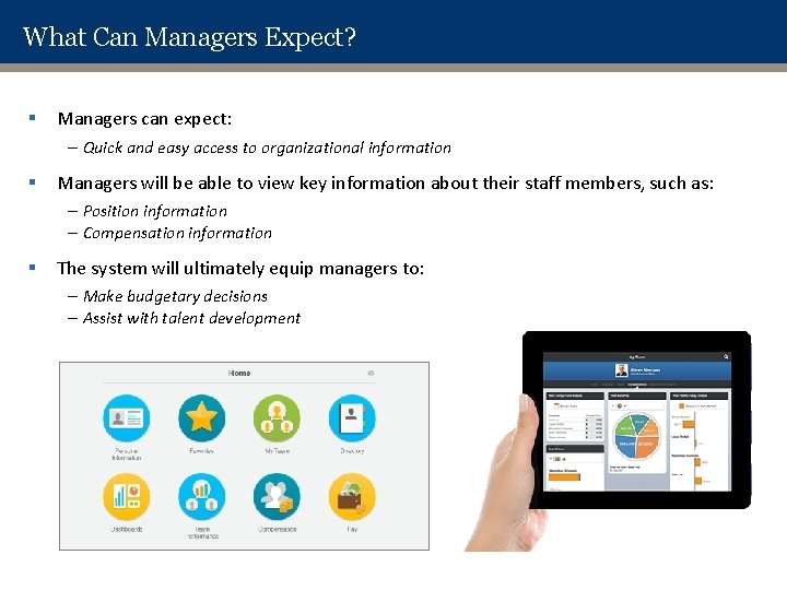 What Can Managers Expect? § Managers can expect: ‒ Quick and easy access to What Can Managers Expect? § Managers can expect: ‒ Quick and easy access to
