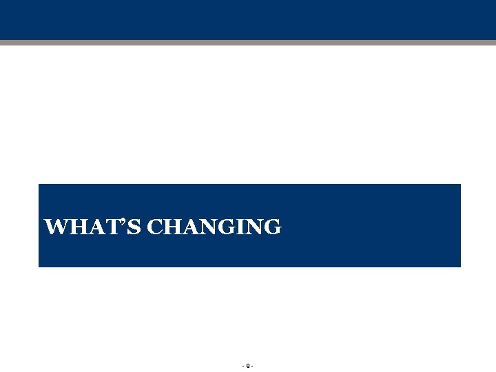 WHAT’S CHANGING -9 - WHAT’S CHANGING -9 -