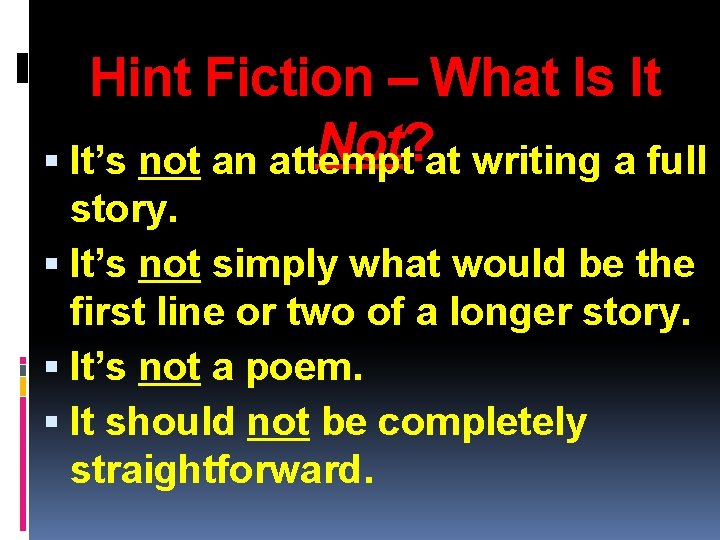 Hint Fiction – What Is It Not? at writing a full It’s not an