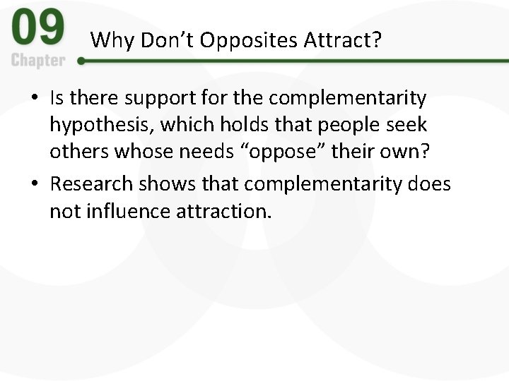 Why Don’t Opposites Attract? • Is there support for the complementarity hypothesis, which holds