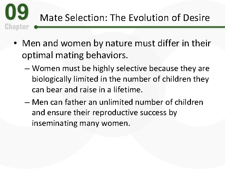 Mate Selection: The Evolution of Desire • Men and women by nature must differ