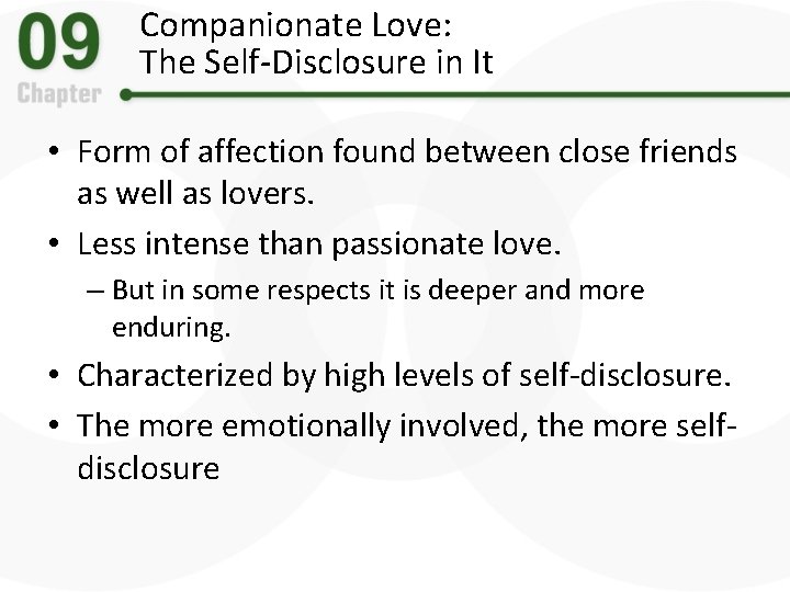 Companionate Love: The Self-Disclosure in It • Form of affection found between close friends