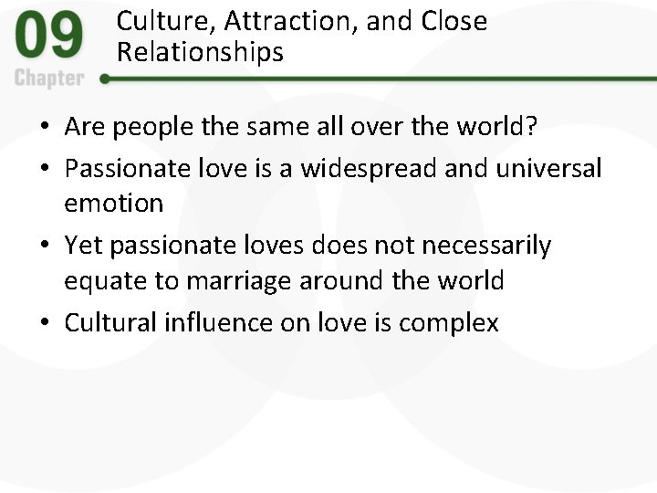 Culture, Attraction, and Close Relationships • Are people the same all over the world?