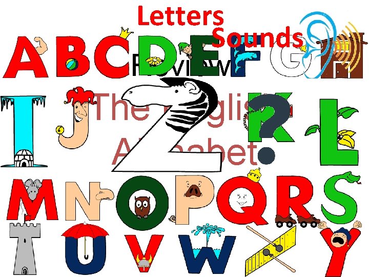 Letters Sounds Review: The English Alphabet 