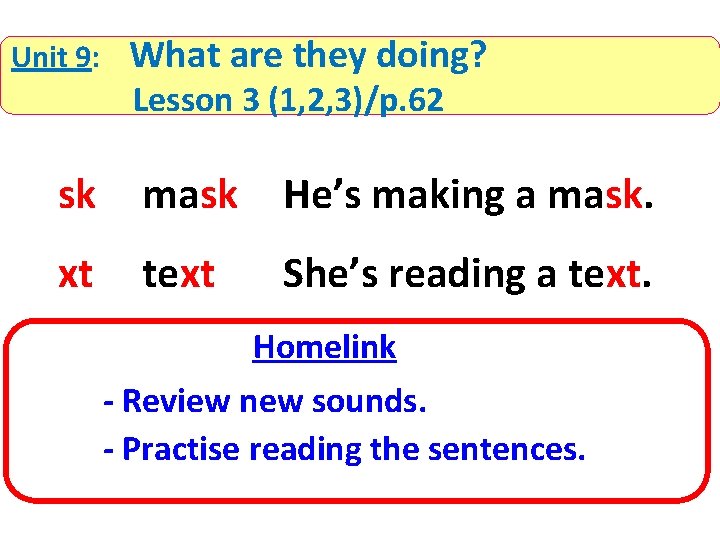 Unit 9: What are they doing? Lesson 3 (1, 2, 3)/p. 62 sk mask