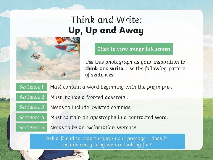 Think and Write: Up, Up and Away Click to view image full screen Use Think and Write: Up, Up and Away Click to view image full screen Use