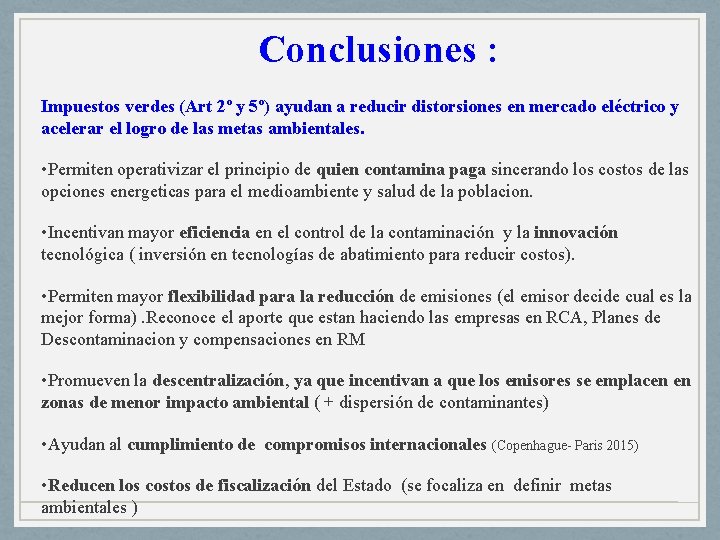  Conclusiones : Impuestos verdes (Art 2º y 5º) ayudan a reducir distorsiones en