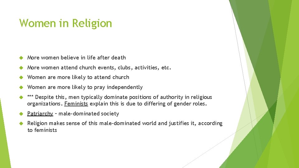 Women in Religion More women believe in life after death More women attend church