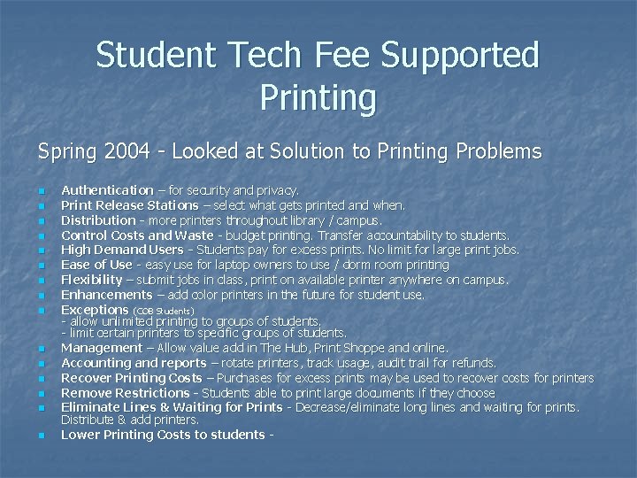 Student Tech Fee Supported Printing Spring 2004 - Looked at Solution to Printing Problems