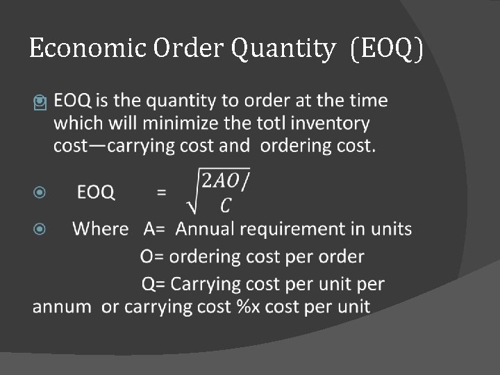 Economic Order Quantity (EOQ) � 