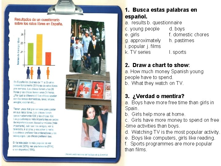 1. Busca estas palabras en español. a. results b. questionnaire c. young people d.