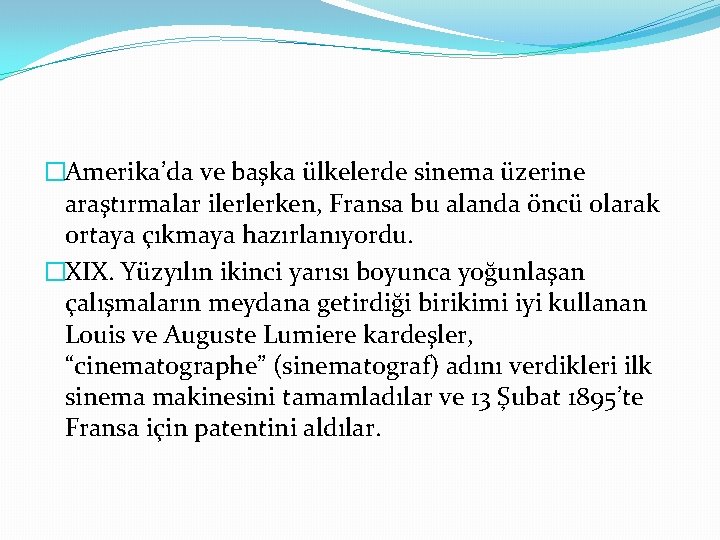 �Amerika’da ve başka ülkelerde sinema üzerine araştırmalar ilerlerken, Fransa bu alanda öncü olarak ortaya