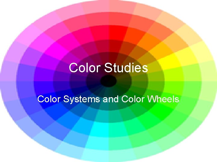 Color Studies Color Systems and Color Wheels 