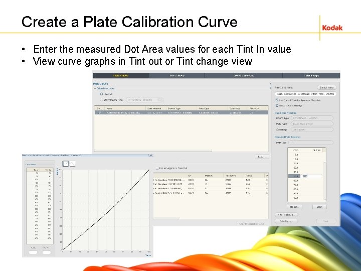 Create a Plate Calibration Curve • Enter the measured Dot Area values for each
