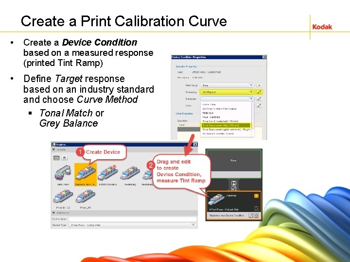 Create a Print Calibration Curve • Create a Device Condition based on a measured