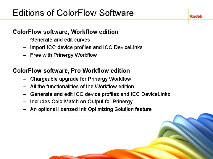 Editions of Color. Flow Software Color. Flow software, Workflow edition – Generate and edit