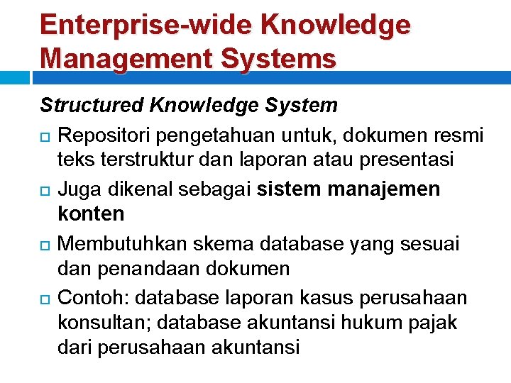 Enterprise-wide Knowledge Management Systems Structured Knowledge System Repositori pengetahuan untuk, dokumen resmi teks terstruktur