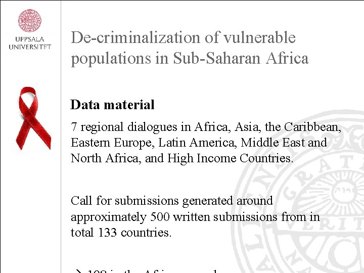 De-criminalization of vulnerable populations in Sub-Saharan Africa Data material 7 regional dialogues in Africa,