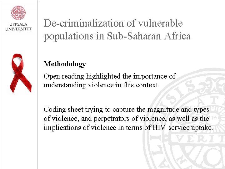 De-criminalization of vulnerable populations in Sub-Saharan Africa Methodology Open reading highlighted the importance of