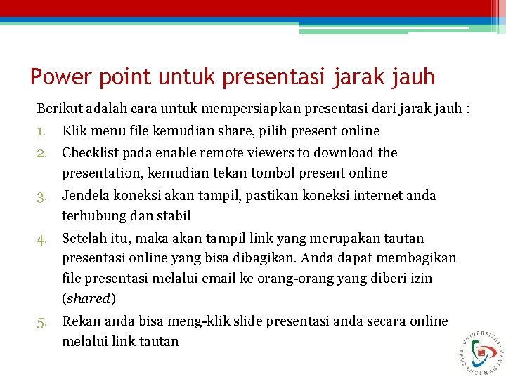 Power point untuk presentasi jarak jauh Berikut adalah cara untuk mempersiapkan presentasi dari jarak