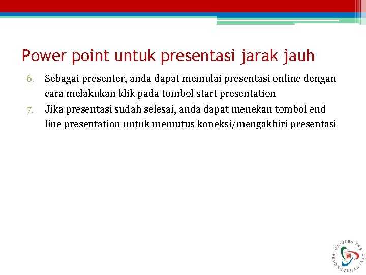 Power point untuk presentasi jarak jauh 6. Sebagai presenter, anda dapat memulai presentasi online