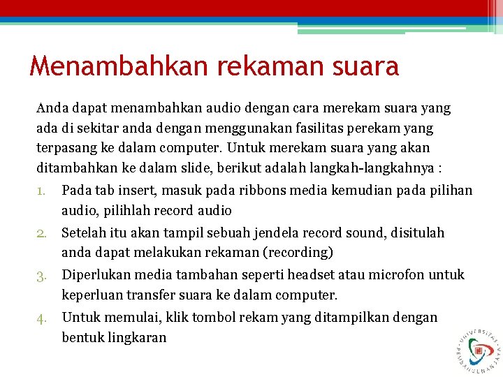 Menambahkan rekaman suara Anda dapat menambahkan audio dengan cara merekam suara yang ada di