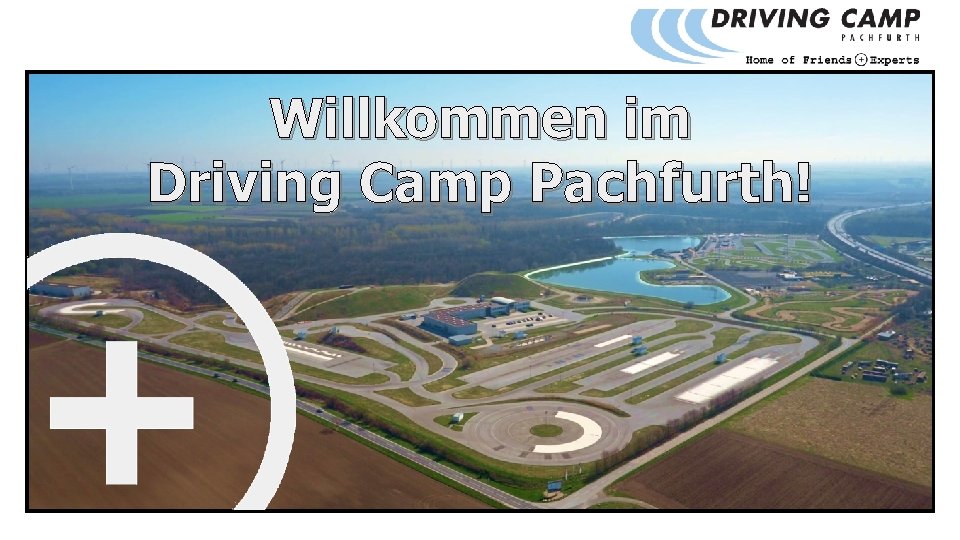 Willkommen im Driving Camp Pachfurth! 