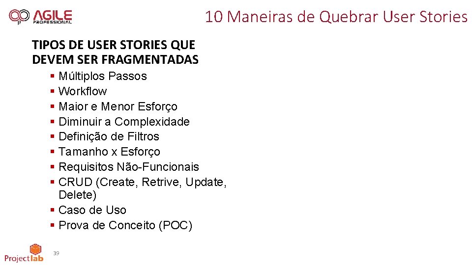 10 Maneiras de Quebrar User Stories TIPOS DE USER STORIES QUE DEVEM SER FRAGMENTADAS