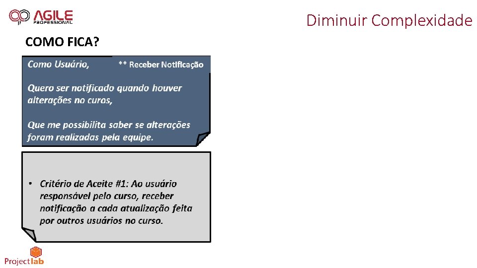 Diminuir Complexidade COMO FICA? 