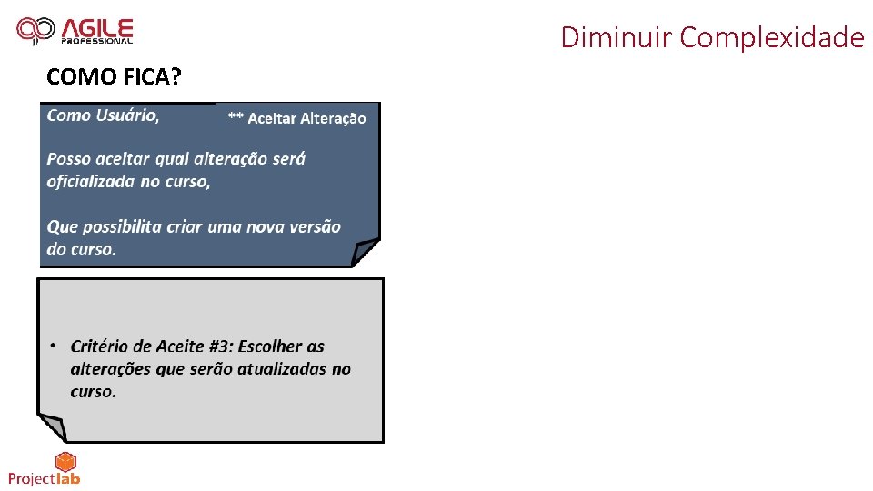 Diminuir Complexidade COMO FICA? 