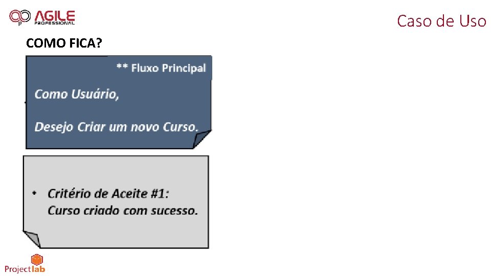 Caso de Uso COMO FICA? 