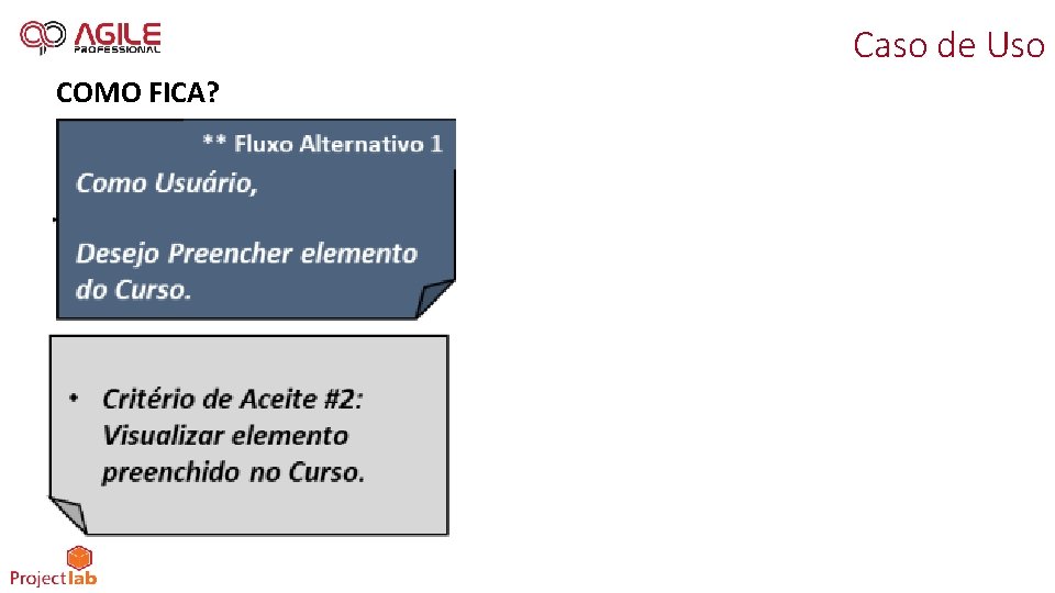 Caso de Uso COMO FICA? 