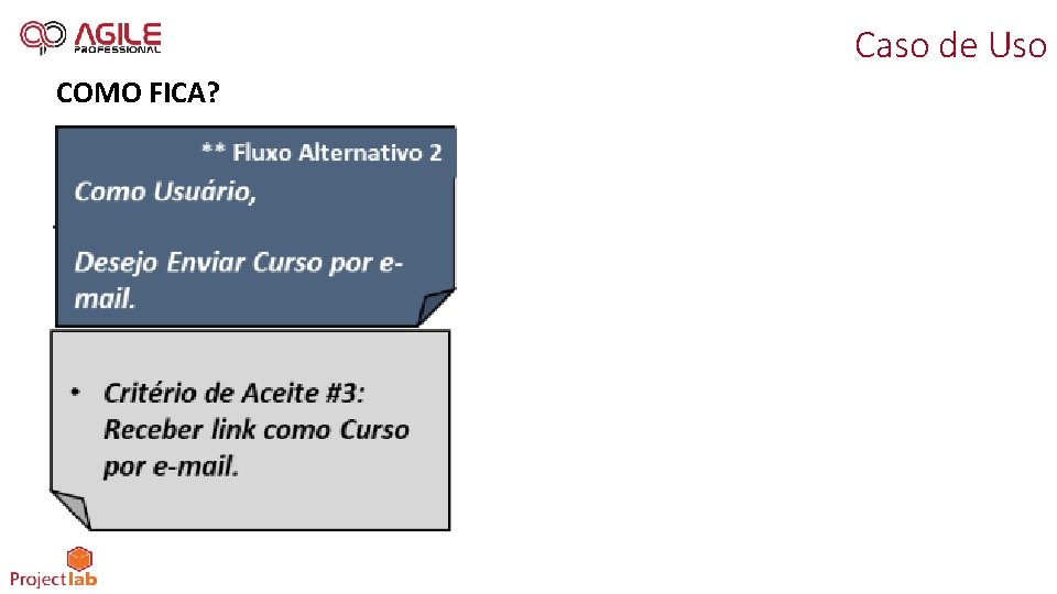Caso de Uso COMO FICA? 