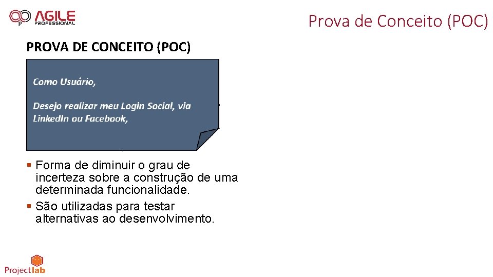 Prova de Conceito (POC) PROVA DE CONCEITO (POC) § Forma de diminuir o grau