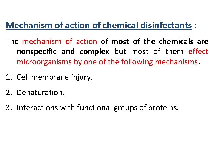 Mechanism of action of chemical disinfectants : The mechanism of action of most of