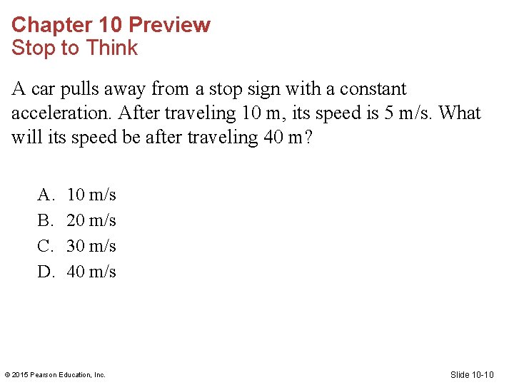 Chapter 10 Preview Stop to Think A car pulls away from a stop sign Chapter 10 Preview Stop to Think A car pulls away from a stop sign