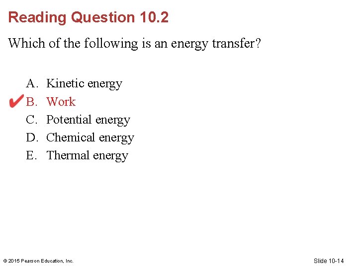 Reading Question 10. 2 Which of the following is an energy transfer? A. B. Reading Question 10. 2 Which of the following is an energy transfer? A. B.