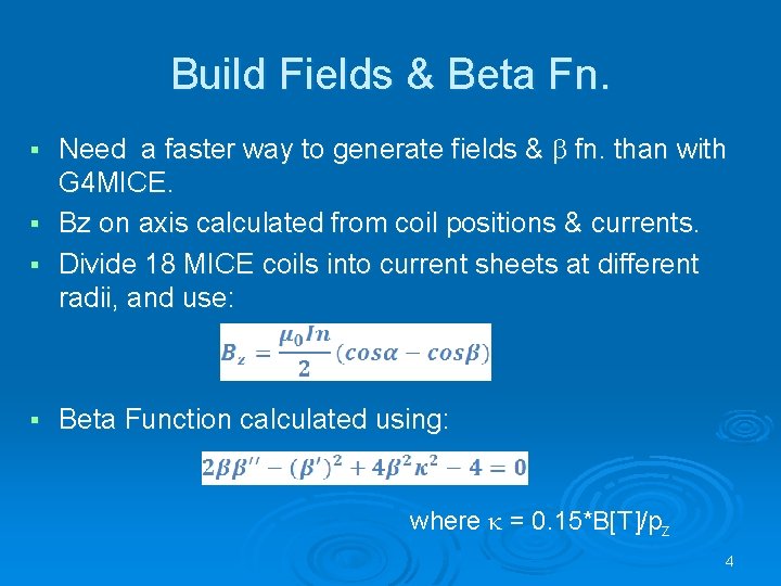 Build Fields & Beta Fn. Need a faster way to generate fields & b
