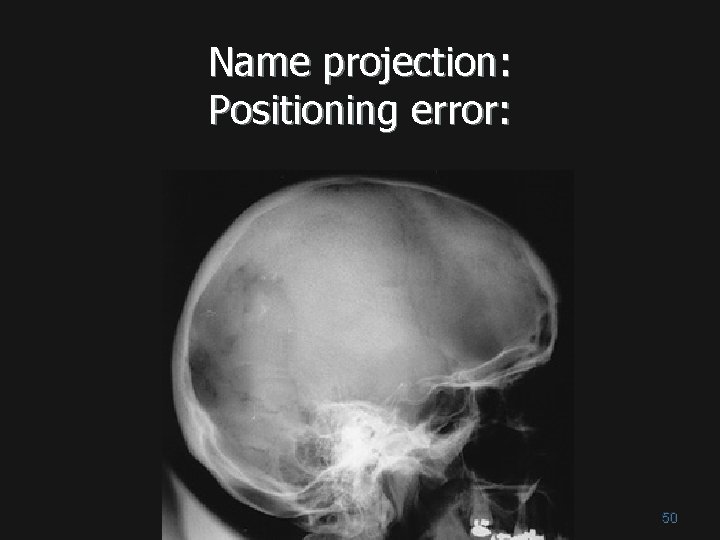 Name projection: Positioning error: 50 Name projection: Positioning error: 50