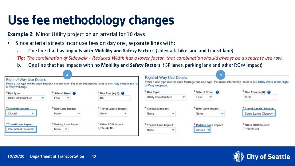 Use fee methodology changes Example 2: Minor Utility project on an arterial for 10