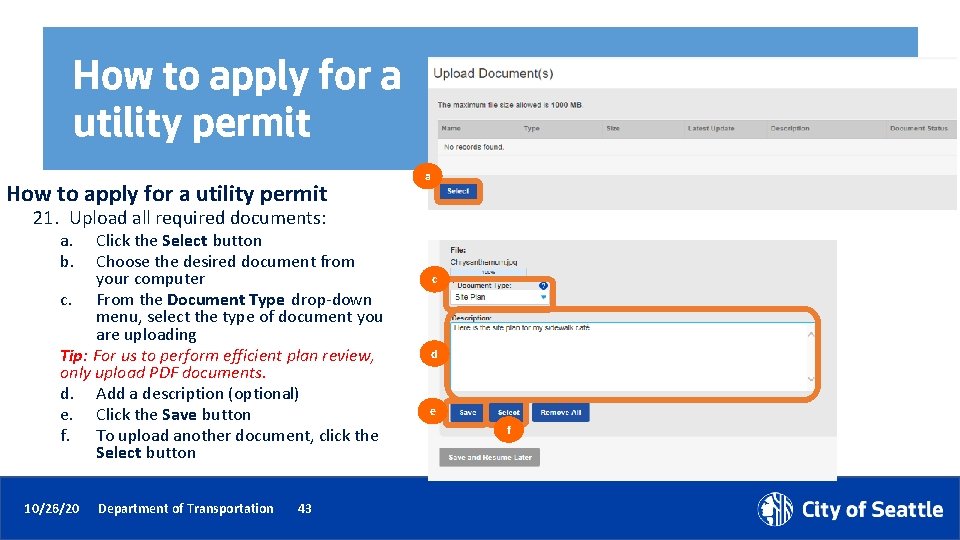 How to apply for a utility permit a 21. Upload all required documents: a.