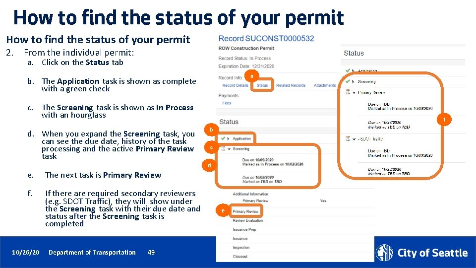 How to find the status of your permit 2. From the individual permit: a.