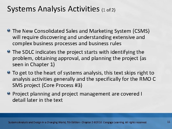 Systems Analysis Activities (1 of 2) The New Consolidated Sales and Marketing System (CSMS)