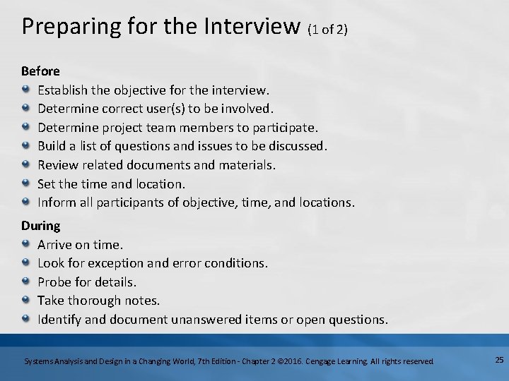 Preparing for the Interview (1 of 2) Before Establish the objective for the interview.