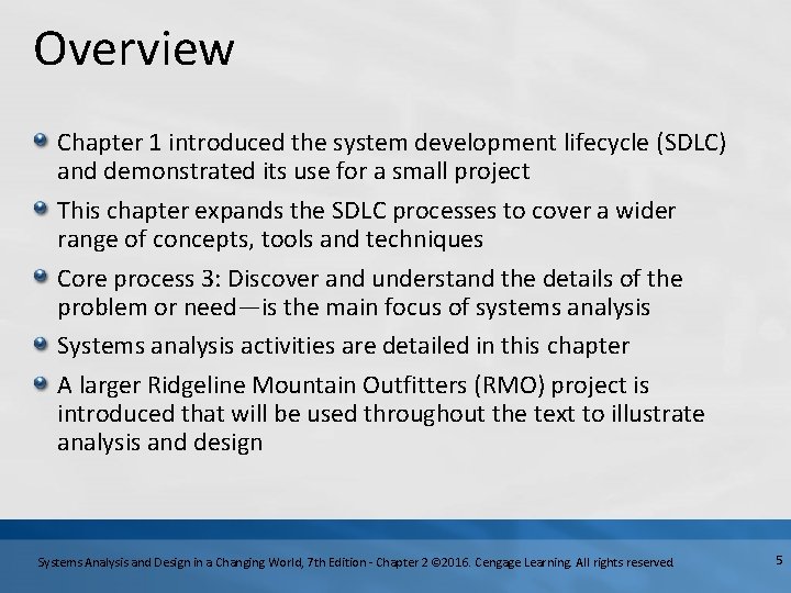 Overview Chapter 1 introduced the system development lifecycle (SDLC) and demonstrated its use for